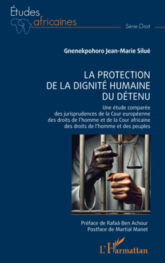 La protection de la dignité humaine du détenu