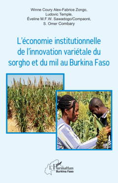 L’économie institutionnelle de l’innovation variétale du sorgho et du mil au Burkina Faso