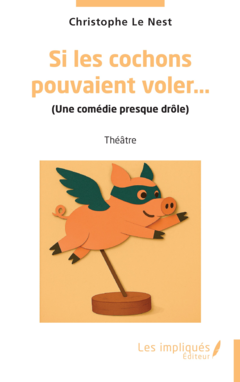 Si les cochons  pouvaient voler…