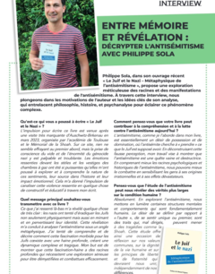ENTRE MÉMOIRE ET RÉVÉLATION / DÉCRYPTER L'ANTISÉMITISME AVEC PHILIPPE SOLA