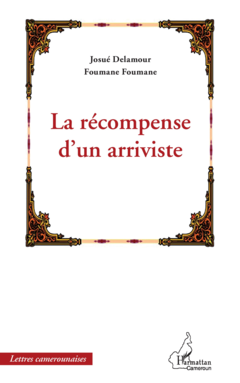 La récompense d'un arriviste
