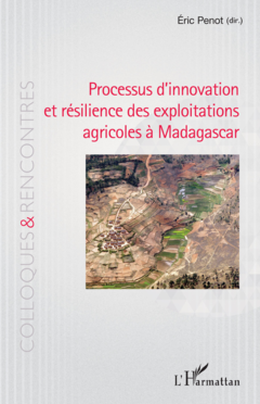 Processus d'innovation et résilience des exploitations agricoles à Madagascar