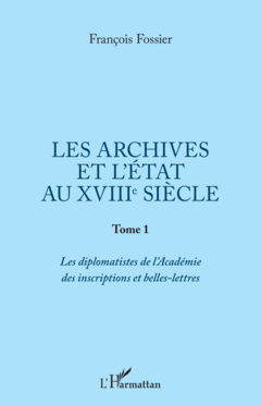 Les archives et l'Etat au XVIIIe siècle