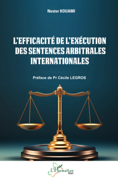 L’efficacité de l’exécution des sentences arbitrales internationales