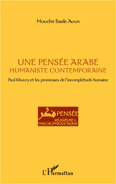 Une pensée arabe humaniste contemporaine