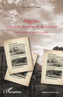 Algérie, souvenirs d'ombre et de lumière