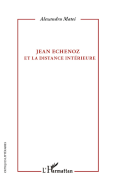 Jean Echenoz et la distance intérieure