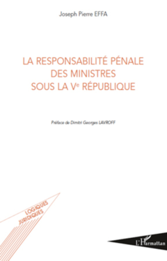 La responsabilité pénale des ministres sous la Ve République