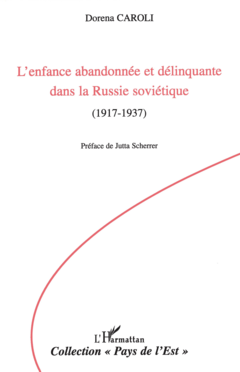 L'enfance abandonnée et délinquante dans la Russie soviétique