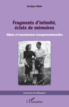Fragments d’intimité, éclats de mémoires