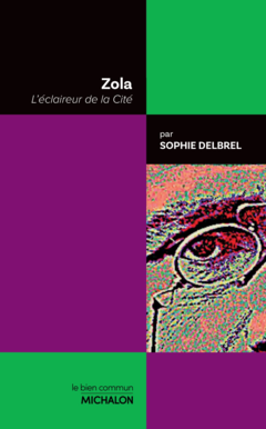 Zola. L'éclaireur de la Cité