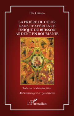 La prière du coeur dans l’expérience unique du Buisson Ardent en Roumanie