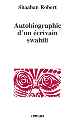 Autobiographie d'un écrivain swahili
