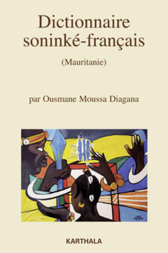 Dictionnaire soninké-français (Mauritanie). Nouvelle édition revue et augmentée