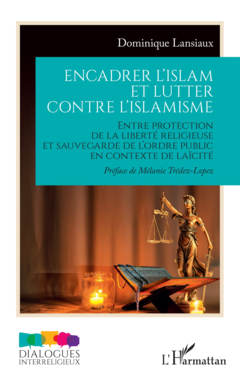 Encadrer l’islam et lutter contre l’islamisme