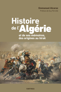 L'histoire de l'Algérie et de ses mémoires des origines au Hirak