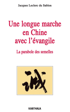 Longue marche en Chine avec l'évangile. La parabole des semelles (Une)