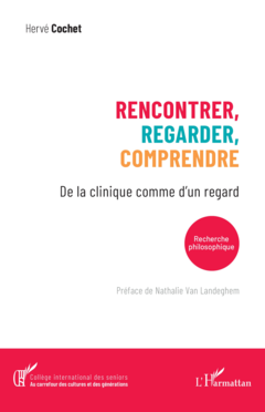 Rencontrer, regarder, comprendre