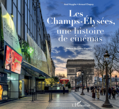 Les Champs-Elysées, une histoire de cinémas