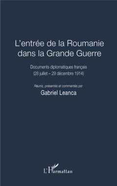 L'entrée de la Roumanie dans la Grande Guerre