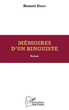 Mémoires d'un binguiste. Roman