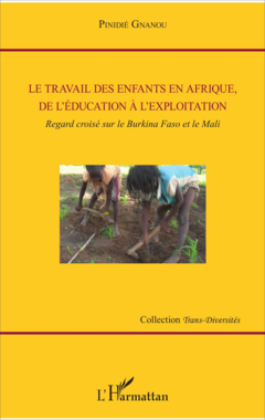 Le travail des enfants en Afrique, de l'éducation à l'exploitation