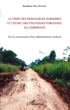 La crise des ressources humaines et l'échec des politiques publiques au Cameroun