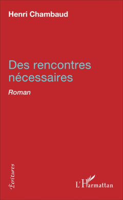 Des rencontres nécessaires
