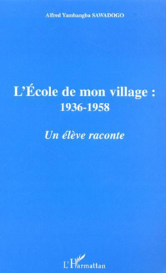L'ECOLE DE MON VILLAGE : 1936-1958