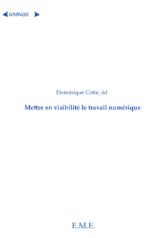 Mettre en visibilité le travail numérique