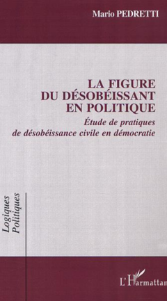 LA FIGURE DU DÉSOBÉISSANT EN POLITIQUE