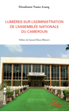 Lumières sur l'administration de l'Assemblée nationale du Cameroun