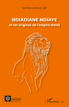 Ndiadiane Ndiaye et les origines de l'empire wolof