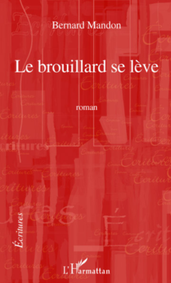 le BROUILLARD SE LEVE