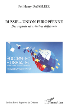 Russie - Union européenne : des regards sécuritaires différents