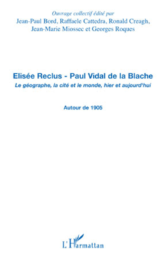 Elisée Reclus - Paul Vidal de la Blache