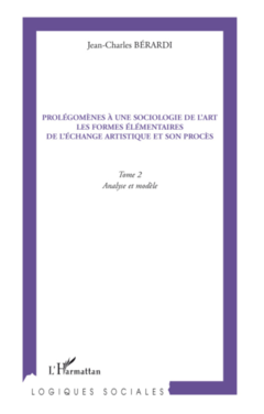 Prolégomènes à une sociologie de l'art les formes élémentaires de l'échange artistique et son procès