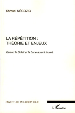 La répétition : théorie et enjeux