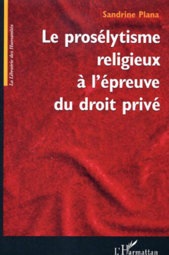 Le prosélytisme religieux à l'épreuve du droit privé