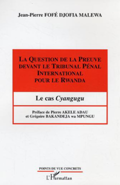 La question de la preuve devant le Tribunal Pénal International pour le Rwanda