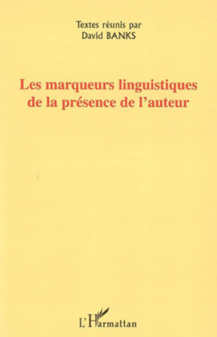 Les marqueurs linguistiques de la présence de l'auteur