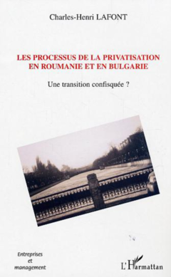 Les processus de la privatisation en Roumanie et en Bulgarie