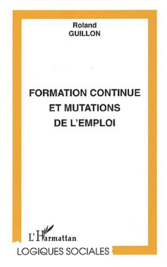 FORMATION CONTINUE ET MUTATIONS DE L'EMPLOI