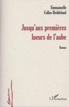 JUSQU'AUX PREMIERES LUEURS DE L'AUBE