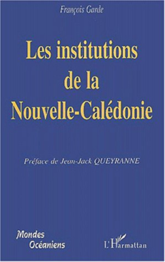 LES INSTITUTIONS DE LA NOUVELLE-CALEDONIE