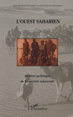 GÉNÈSE POLITIQUE DE LA SOCIÉTÉ SAHRAOUIE