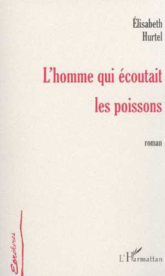 L'HOMME QUI ÉCOUTAIT LES POISSONS