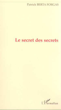 LE SECRET DES SECRETS