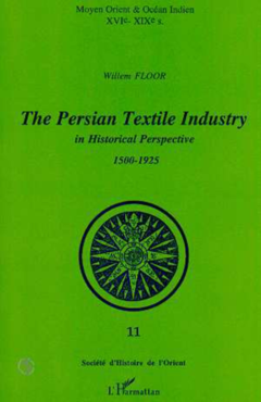 The Persian Textile Industry in Historical Perspective 1500-1925