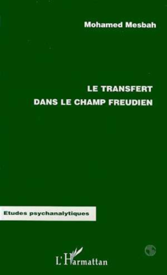 LE TRANSFERT DANS LE CHAMP FREUDIEN
